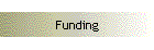 Funding